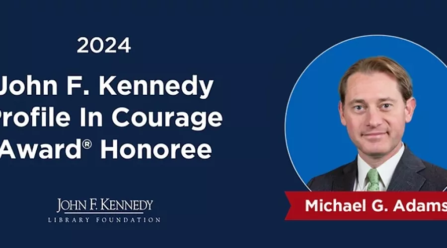 "2024 John F. Kennedy Profile In Courage Award Honoree Michael G. Adams."